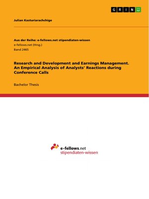 cover image of Research and Development and Earnings Management. an Empirical Analysis of Analysts' Reactions during Conference Calls